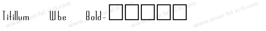 Titillum Wbe Bold字体转换